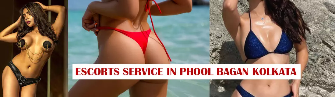 ESCORTS SERVICE IN PHOOL BAGAN KOLKATA