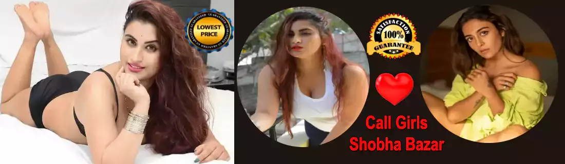 Call Girls In Shobha Bazar